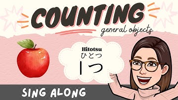 Japanese Couners Song 1-10【ひとつ・ふたつ・みっつの歌】Written in Roma-ji & Hiragana