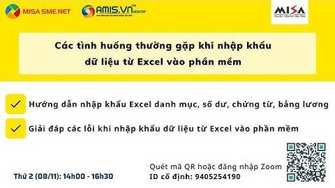 [Chia sẻ] Các tình huống thường gặp khi nhập khẩu dữ liệu từ Excel vào phần mềm - Chiều 08/11/2021