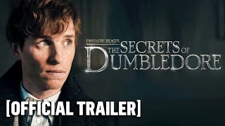 Fantastic Beasts: The Secrets of Dumbledore - Official Trailer Starring Eddie Redmayne