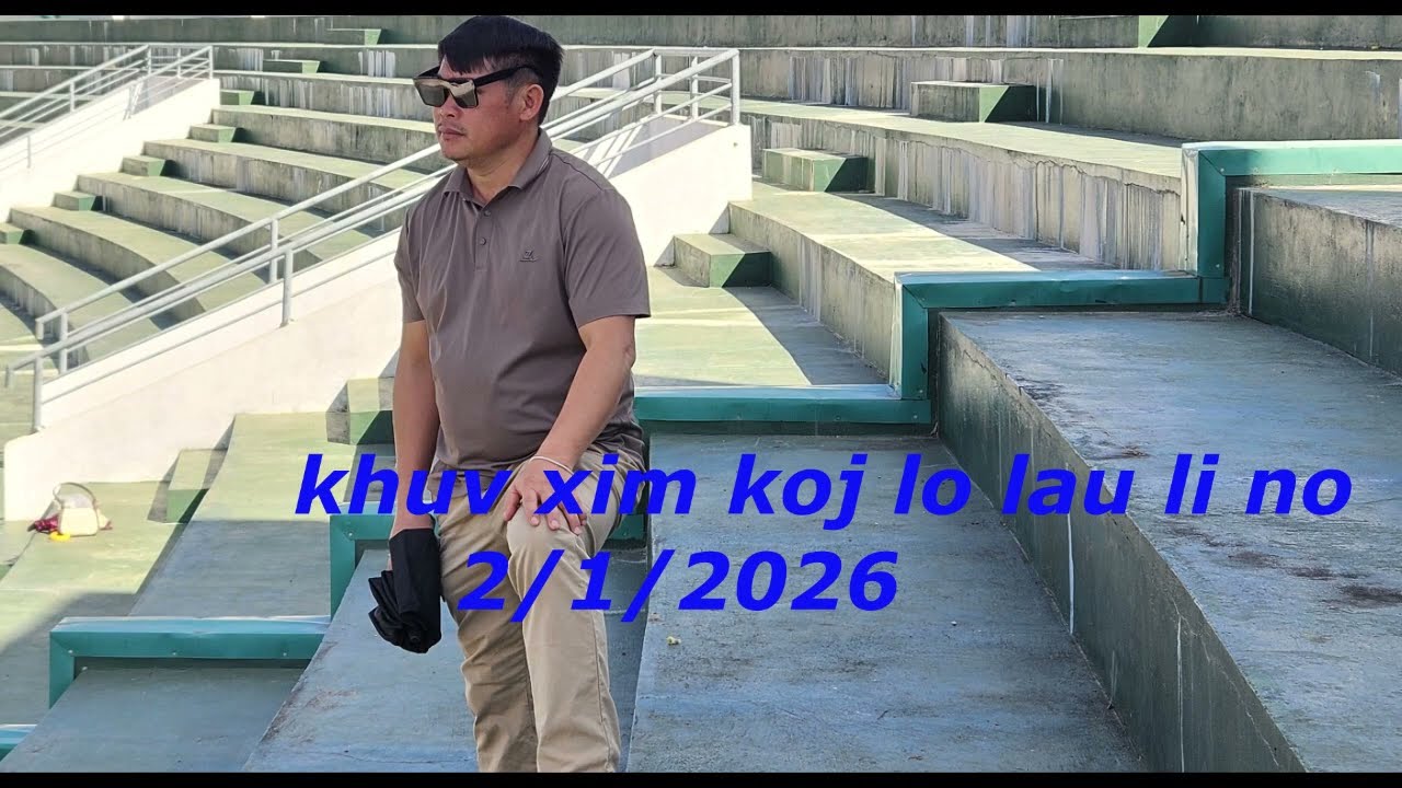 khuv xim koj lo lau li no/2/1/2026