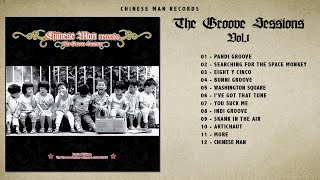 Chinese Man - The Groove Sessions (Full Album)