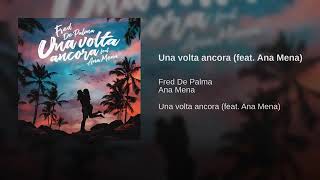 TESTO - Fred De Palma - Una volta ancora feat. Ana Mena