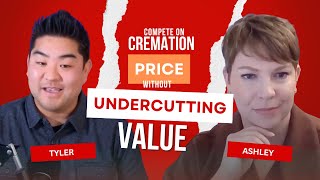 Compete on Cremation Price without Undercutting Value | Direct Cremation Podcast Clips
