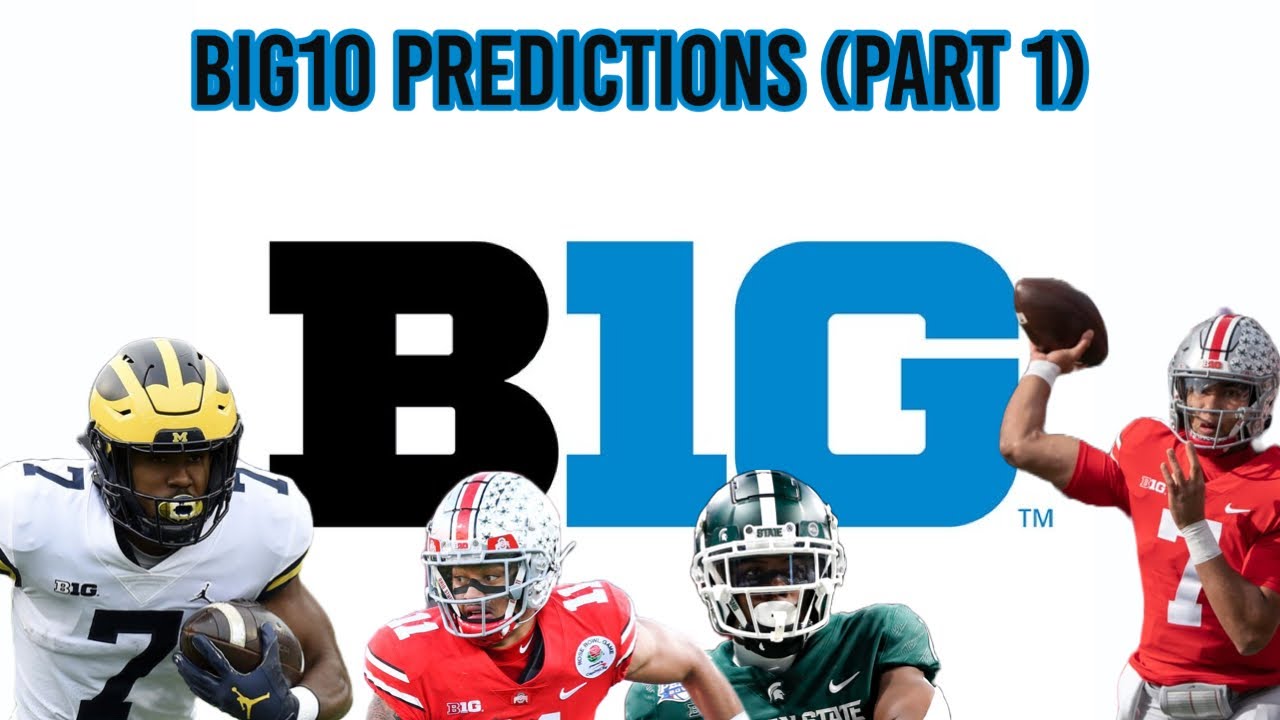 Big 10 Predictions (Part 1) YouTube