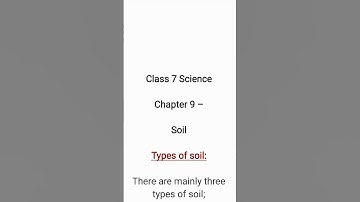 What are the Types of Soil? Class 7 Science/Soil