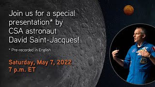 Special Presentation – David Saint-Jacques On Canada’s Role In Lunar Exploration (Pre-Recorded)