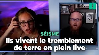 Le séisme dans l’ouest de la France a surpris ces streamers en plein direct