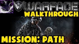 Warface - Mission: Path #1 - Coop Walkthrough [First Look]