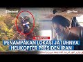 VIDEO Penampakan Helikopter Ditumpangi Presiden Iran Ebrahim Raisi Dipantau dari Udara