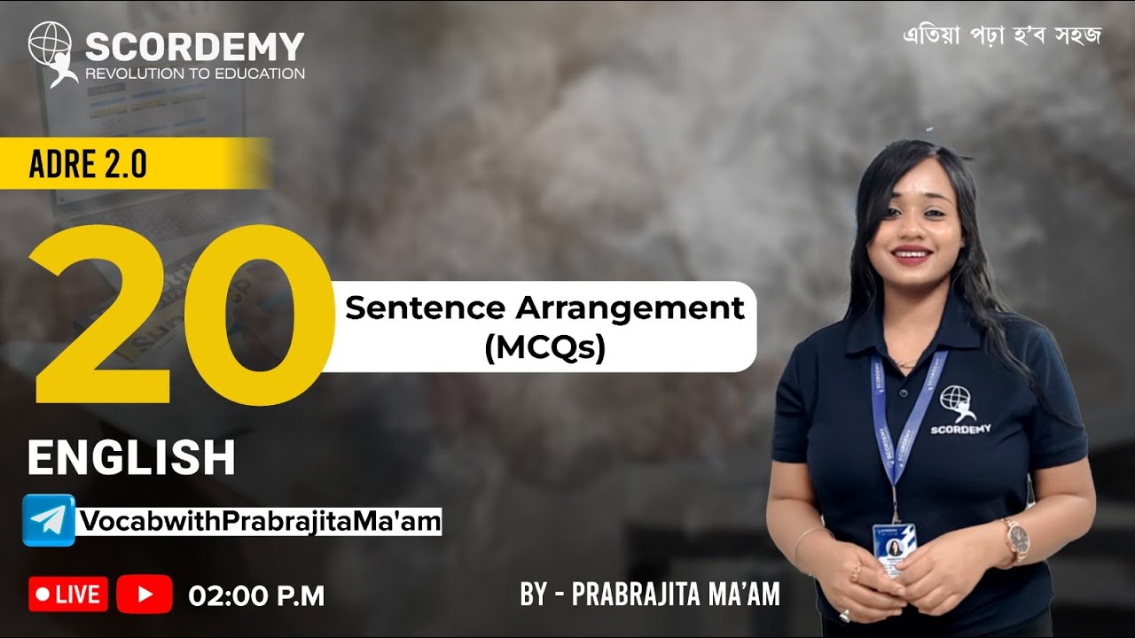 ADRE 2.0|20 Sentence Arrangement(MCQs)|English|By:-Prabrajita Ma'am | Scordemy | এতিয়া পঢ়া হ'ব সহজ |
