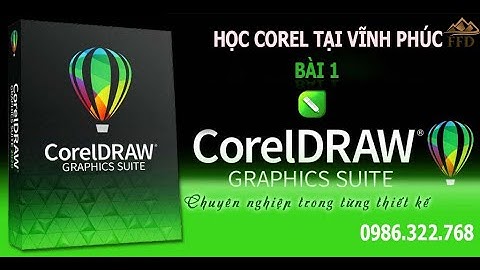 Học corel tại Vĩnh Phúc - Hướng dẫn học corel buổi 1