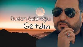 Ruslan Seferoğlu- Getdin ( Official music 2021 )