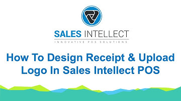 How To Design Receipt And Upload Logo In Sales Intellect