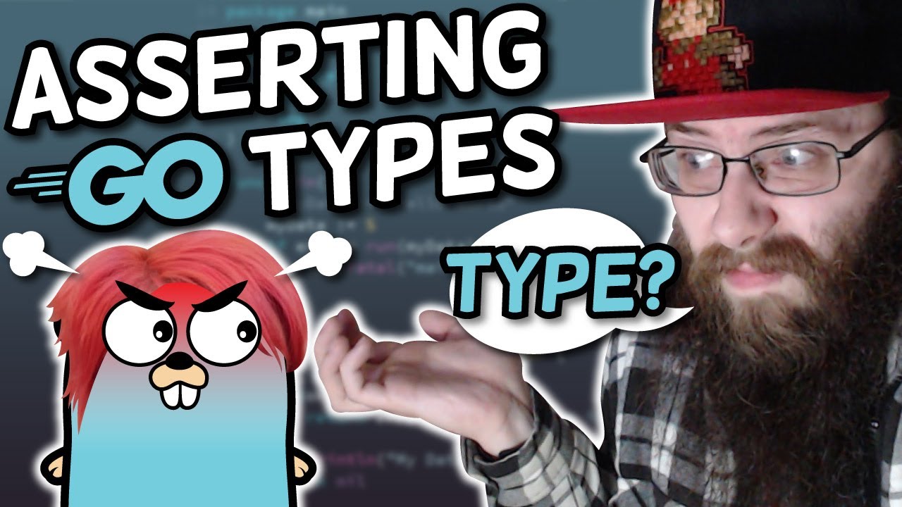 Did You Just Assert My Type?! - Golang Type Assertion Tutorial