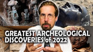 20 Greatest Archaeological Discoveries of 2022