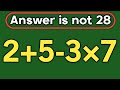 2+5-3×7 = ❓ / Can you solve this simple math question / Simplify algebraic expression