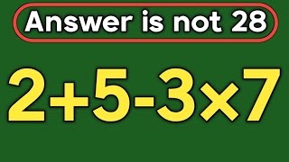 2+5-3×7 = ❓ / Can you solve this simple math question / Simplify algebraic expression 