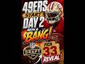 49ers Start Day 2 with a BANG! 💥 Pick 33 Reveal