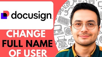 How to Change Full Name of a User Docusign - 2026 (Easy Guide)