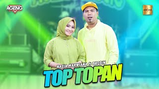 Nazia Marwiana ft Brodin Ageng Music - Top Topan (Official Live Music) | Kulo pun angkat tangan