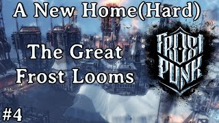 The Great Frost, Frostpunk - A New Home (Hard)