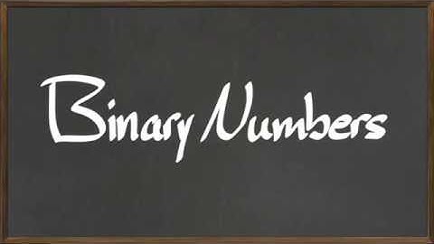 MAT 112: Binary Numbers