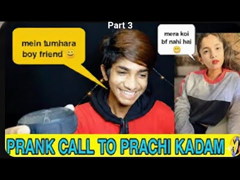 PRANK CALL TO PRACHI KADAM | GONE EXTREMELY WRONG | PART 3