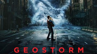 Geostorm 2017 Movie | Gerard Butler , Jim Sturgess,Abbie Cornish |Fact & Review