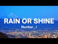 Number_i - Rain or Shine (Lyrics) [English,Roman,Kanji] Translate