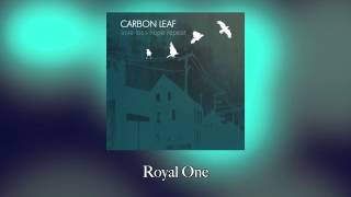 Watch Carbon Leaf Royal One video