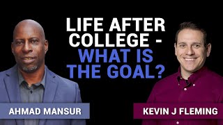 Life After College - What is the goal?