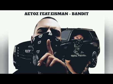 Aetoz Feat.Eisman - Bandit / Preview adlı videoyu YouTube'da izle