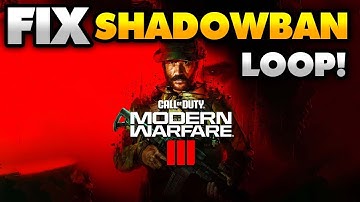 Fix Shadowban Loop in Call of Duty Warzone 3 & MW3