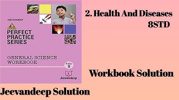 8STD Science lesson 2 Health And Diseases | Jeevandeep Workbook Solution |