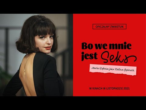 BO WE MNIE JEST SEKS - oficjalny zwiastun (official trailer)