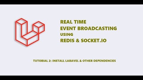 Tutorial - 2 - Install laravel & other dependencies