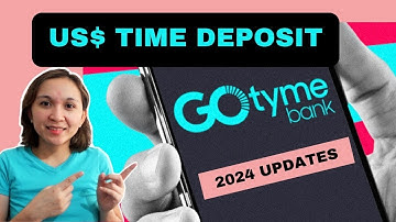 GoTyme USD Time Deposit | GoTyme Multicurrency Time Deposit | GoTyme Bank 2024 Updates