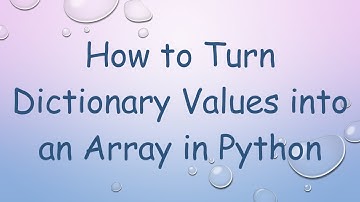 How to Turn Dictionary Values into an Array in Python