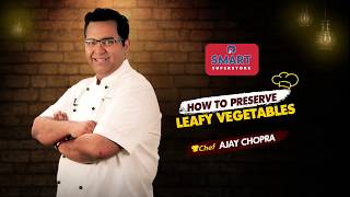 Tips to preserve leafy vegetables by Chef Ajay Chopra