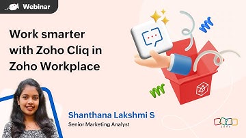 Webinar | Work smarter with Zoho Cliq in Zoho Workplace | Zoho Cliq