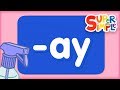Word Family "ay" | Turn & Learn ABCs | Super Simple ABCs