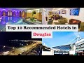 Ref:ozA0djIPLlU Top 10 recommended hotels in douglas best hotels in douglas