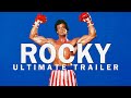 ROCKY BALBOA (1976 - 2021) Ultimate Trailer
