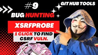 #9 XSRFProbe Github for Live Bug Hunting | Manual CSRF POC | hacker vlog