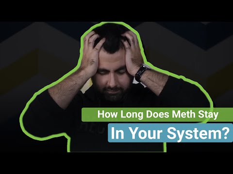 How Long Does Meth Stay In Your System?