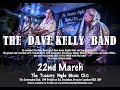 The dave kelly band live at the tuesday night music club 22nd march 2022