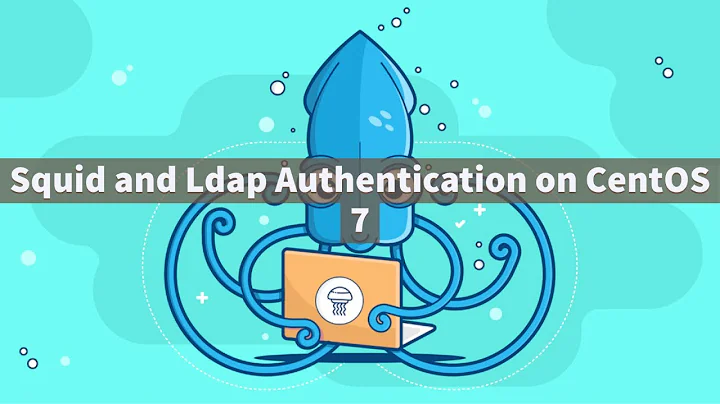 Squid and Ldap Authentication on CentOS 7