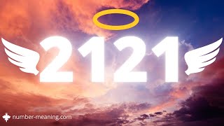 ANGEL NUMBER 2121 : Meaning
