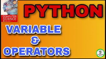 12th comptuer science chapter 5 |Python|Variables and Operators|