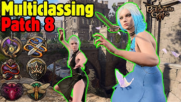 Best MULTICLASSING Strategies in PATCH 8 of Baldur